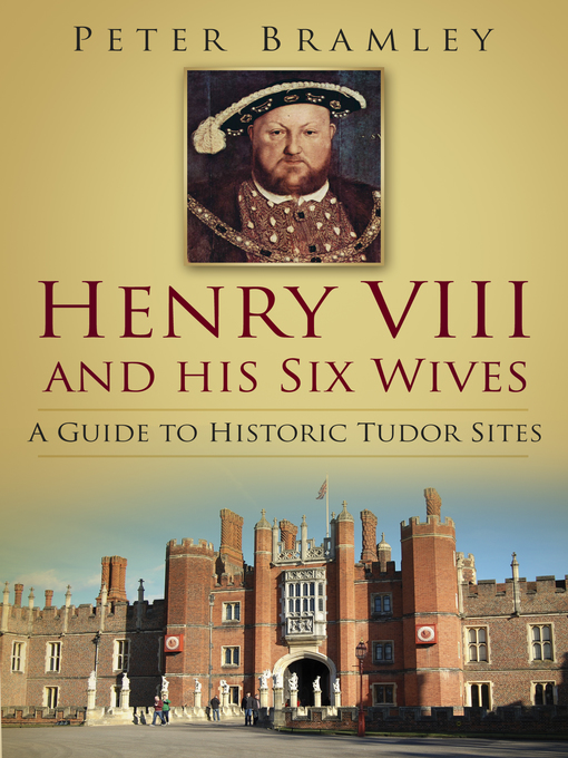 Title details for Henry VIII and his Six Wives by Peter Bramley - Wait list